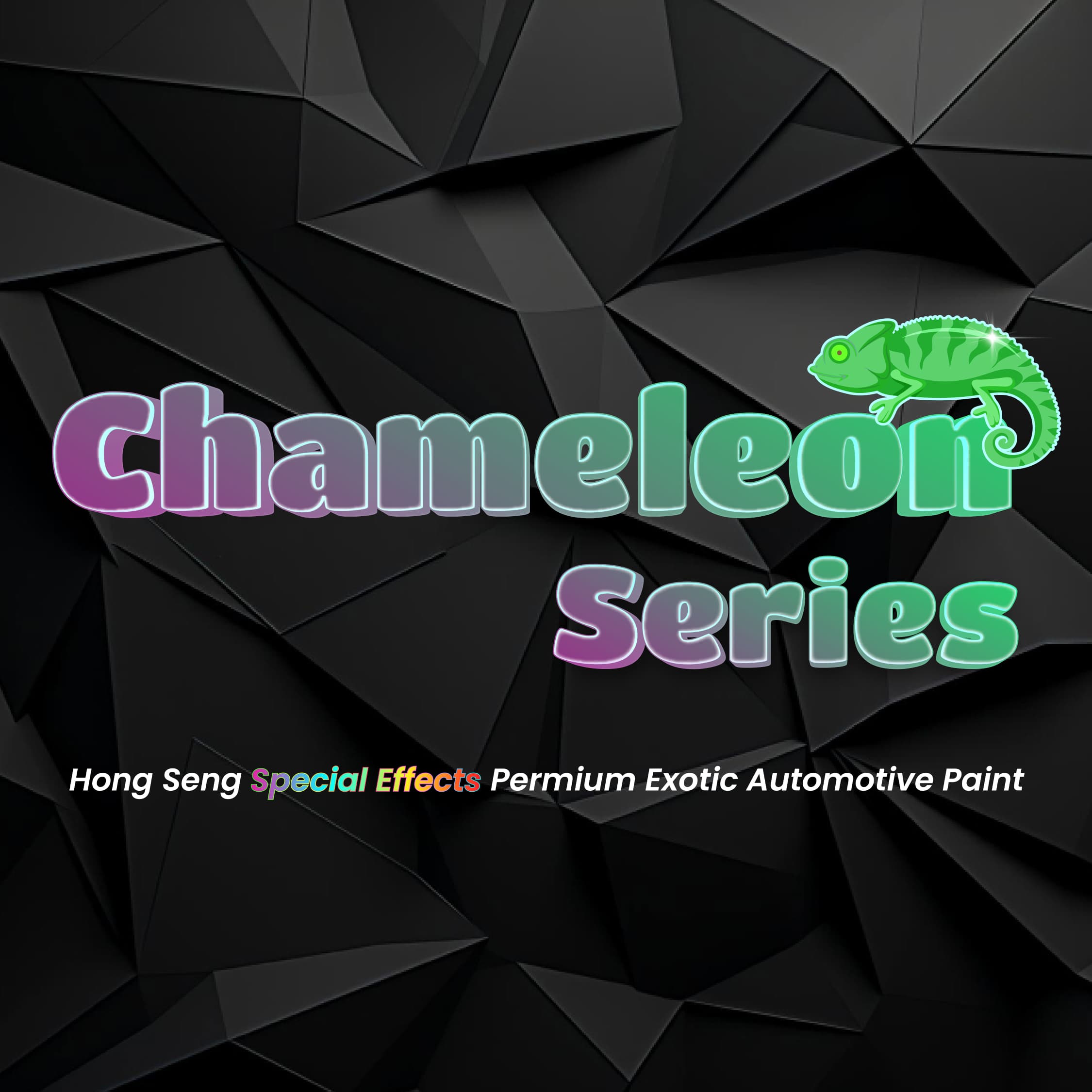 Chameleon Series